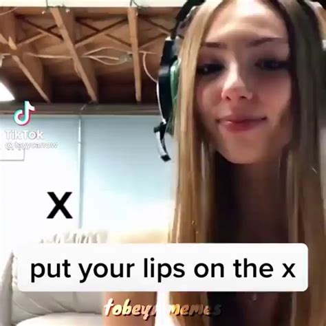 Put Your Lips On The X Ifunny
