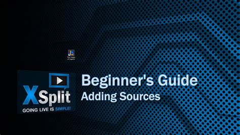 Xsplit Add Sources Beginners Guide Youtube