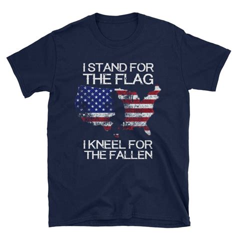 I Stand For The Flag I Kneel For The Fallen Veterans Day T Etsy