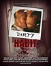 Dirty Habit | Film 2006 - Kritik - Trailer - News | Moviejones