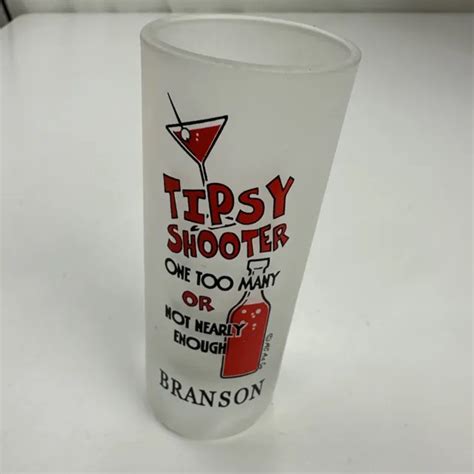 Tipsy Shooter One Too Many Branson Tall Shot Glass 9 09 Picclick