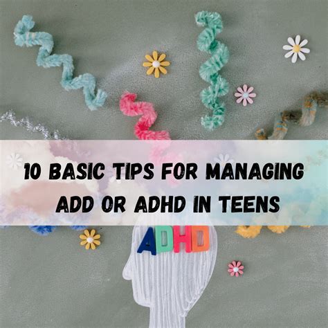 10 Basic Tips For Managing Add Or Adhd In Teens