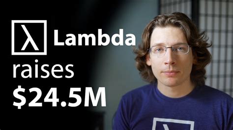 lambda raises 24 5m in new funding youtube