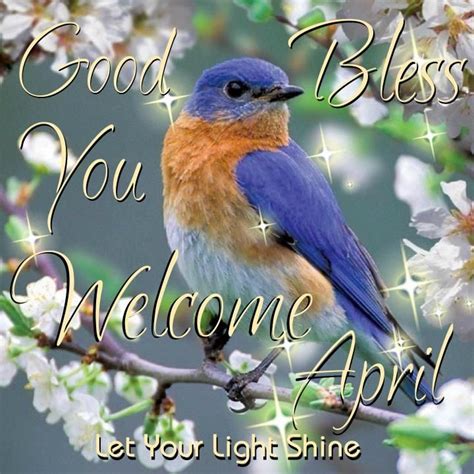 God Bless You Welcome April Pictures Photos And Images For Facebook