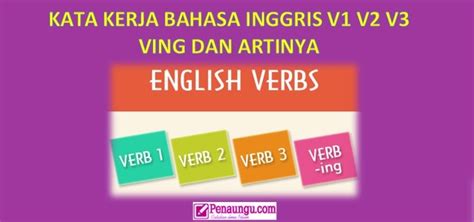 Kata Kerja Bahasa Inggris V1 V2 V3 Ving Dan Artinya Lengkap
