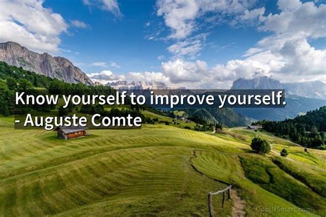 Quote Know Yourself To Improve Yourself Auguste Comte Coolnsmart