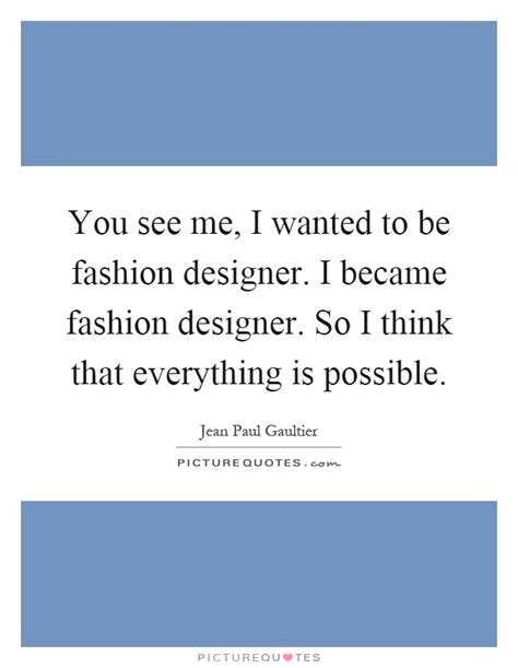 Fashion Designer Quotes And Sayings Fashion Designer