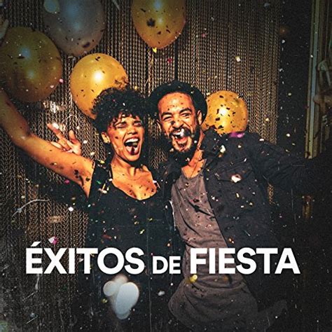 Exitos De Fiesta By Los Tomazos Del Momento Top De Xitos On