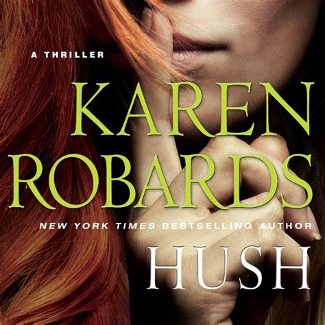 Hush By Karen Robards Book Excerpt Popsugar Love And Sex