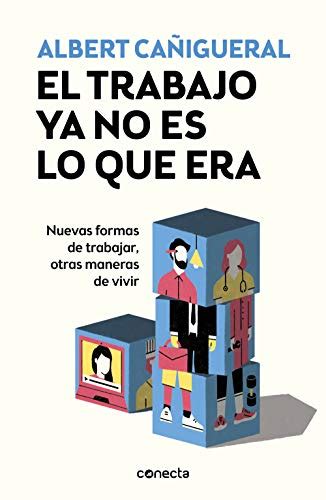 El Trabajo Ya No Es Lo Que Era Nuevas Formas De Trabajar Otras