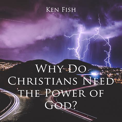 Why Do Christians Need The Power Of God Orbis Ministries Inc Tm