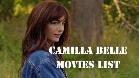 The Ultimate List Of Camilla Belle Movies And Tv Shows