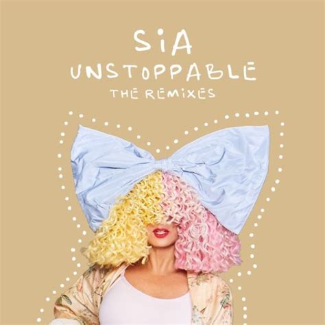 Sia Unstoppable The Remixes Single Itunes Plus M4a Itopmusic