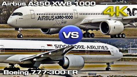 Airbus A350 Xwb 1000 Vs Boeing 777 300er 4k Youtube