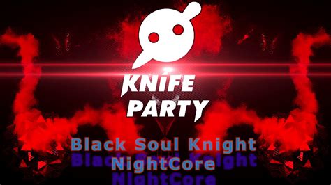 nightcore knife party mix 2 youtube