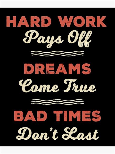 Hard Work Pays Off Dreams Comes True Motivation Poster For Sale By