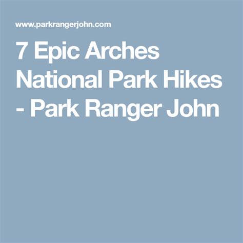 7 Epic Arches National Park Hikes Park Ranger John Arches National