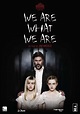 We Are What We Are (2013) - Dr Doyle's Dungeon