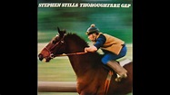 Stephen Stills - Thoroughfare Gap (1978) Part 2 (Full Album) - YouTube