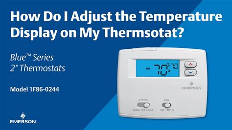 Emerson Blue Series 2 1f86 0244 How Do I Adjust The Temperature