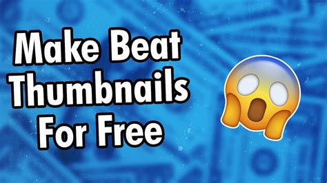 Make Free Youtube Thumbnails For Your Beats Youtube