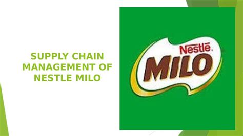 Nestle Milo Supply Chain Management Mapping Swot Analysis And