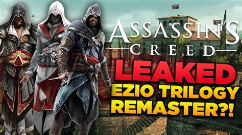 Assassin S Creed Ezio Collection Leaked Remastered Ezio Trilogy