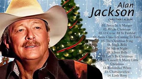 Alan Jackson Christmas Songs Full Album The Best Christmas Songs Ever