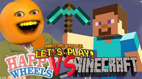Annoying Orange Plays Happy Wheels Minecraft Youtube