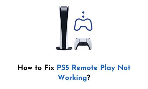 How to Fix PS5 Remote Play Not Working?
