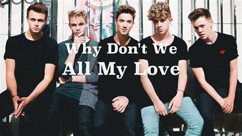It has a parliamentary system of government headed by a prime minister selected through periodic, multiparty elections. All My Love (lyrics) - Why Don't We - YouTube