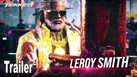 Tekken 8 Leroy Smith Official Trailer Youtube