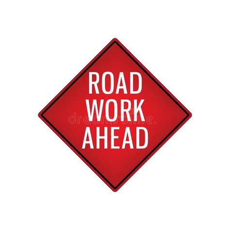 Road Work Ahead Signs Stock Illustrations 174 Road Work Ahead Signs
