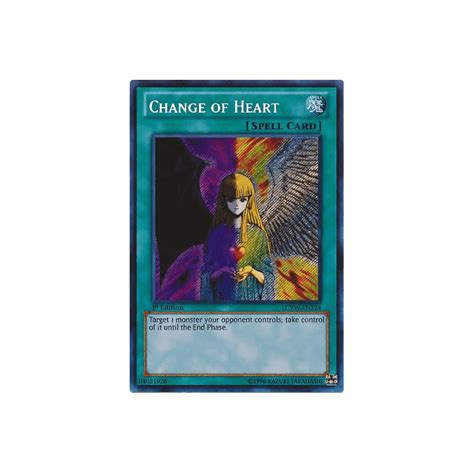 It is not available as a real card, not even in the japanese card sets, and due to its highly unbalancing effect. Yu-Gi-Oh! Card SYE-EN030 Change of Heart (Common) | Chaos Cards