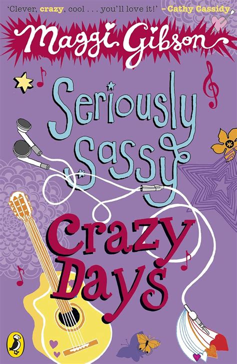 Seriously Sassy Crazy Days Uk Gibson Maggi 9780141324661 Books