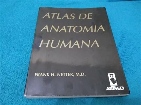Atlas De Anatomia Humana Frank H Netter Md Parcelamento Sem Juros
