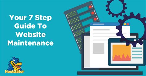 Your 7 Step Guide To Website Maintenance Hostgator Blog