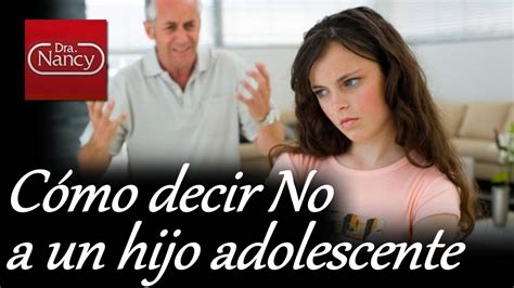 Cómo Decir No A Un Hijo Adolescente Youtube