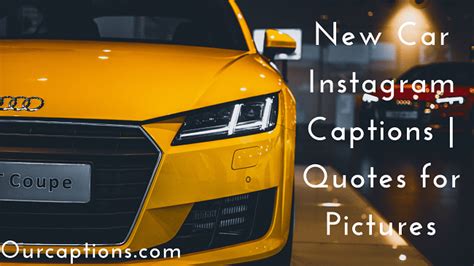 TOP New Car Instagram Captions Pictures Quotes
