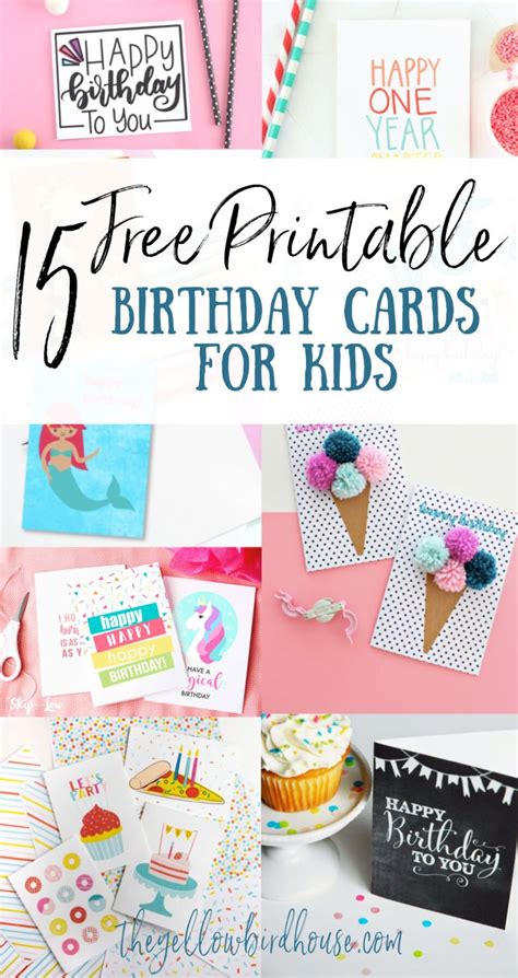15 Free Printable Birthday Cards For Kids The Yellow Birdhouse