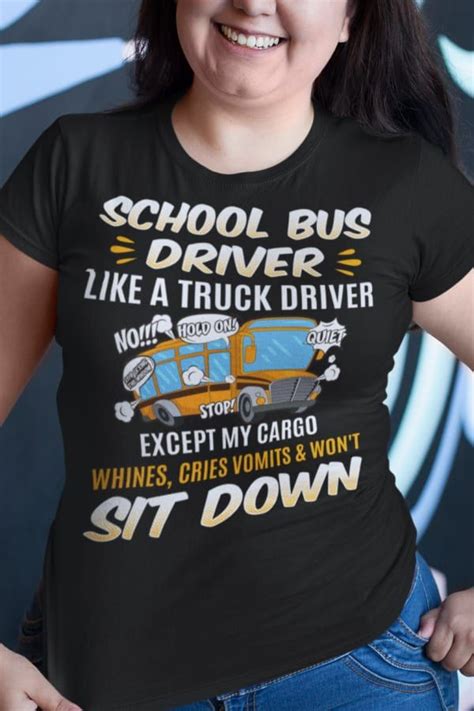 School Bus Driver Like A Truck Driver Except My Cargo Whines Cries