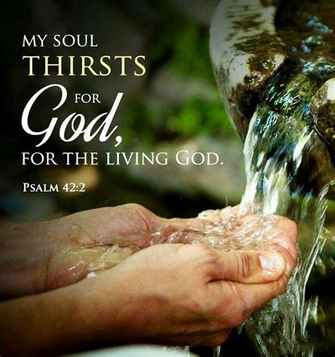 The Living — Psalm 422 Nkjv My Soul Thirsts For God For