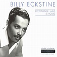 Eckstine Billy - Everything I have is yours 47-52 - (CD) - musik