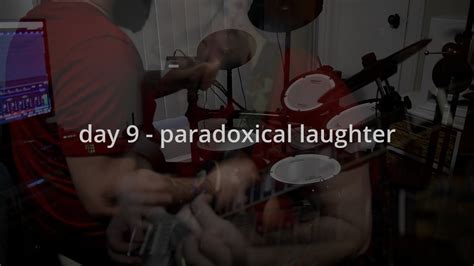 Day 9 Paradoxical Laughter Heavenly Storm Machine Youtube
