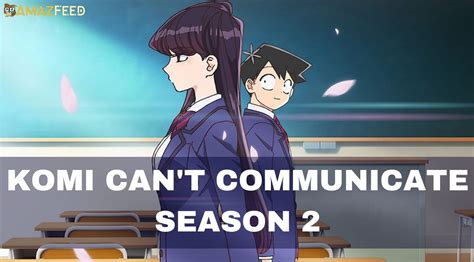 Komi Cant Communicate Season 2 Release Date Episodes Number Cast