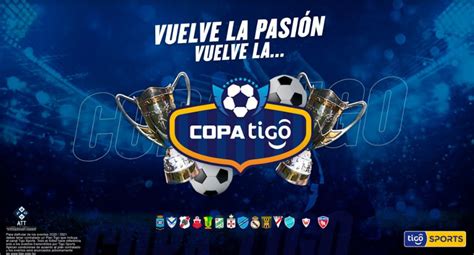 Vuelve El F Tbol Nacional Vuelve La Copa Tigo Por Tigo Sports Eju Tv