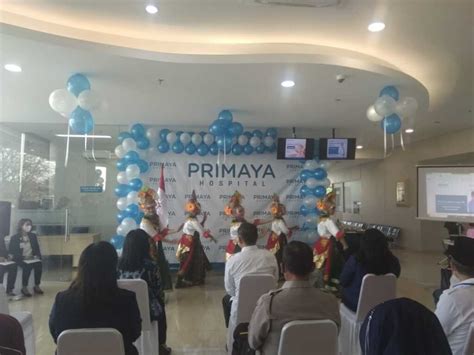 Grand Opening Primaya Hospital Di Kecamatan Pasar Kemis Kabupaten