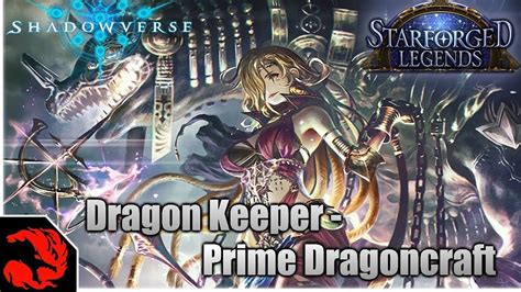 Shadowverse Dragon Keeper Prime Dragoncraft Starforged Legends Deck