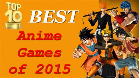 Top 10 Best Anime Games Of 2015 By Games4anime On Deviantart