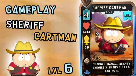 Gameplay Sheriff Cartman Lvl 6 South Park Phone Destroyer Youtube